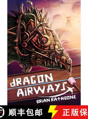【3-4周达】Dragon Airways [9781945465024]