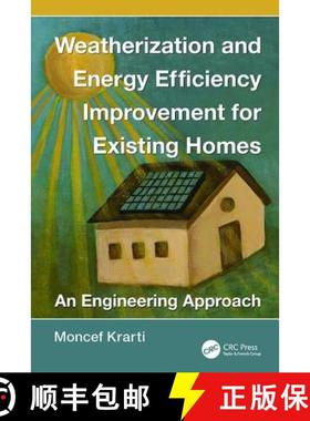 【3-4周达】Weatherization and Energy Efficiency Improvement for Existing Homes: An Engineering Approach [9781138076082]