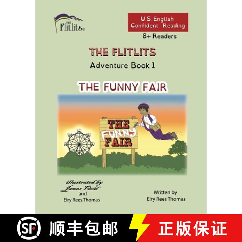 【2-3周达】THE FLITLITS, Adventure Book 1, THE FUNNY FAIR, 8+Readers, U.S. English, Confident Reading... [9781916778702]