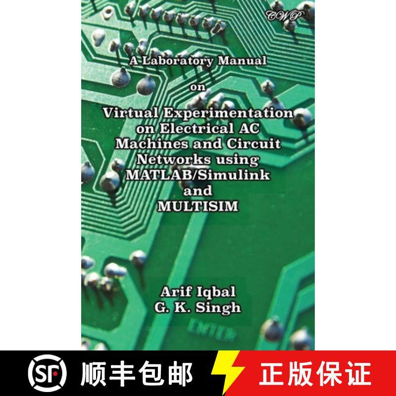【3-4周达】A Laboratory Manual on Virtual Experimentation on Electrical AC Machines and Circuit Netwo... [9781922617415]