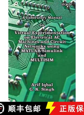 【3-4周达】A Laboratory Manual on Virtual Experimentation on Electrical AC Machines and Circuit Netwo... [9781922617415]