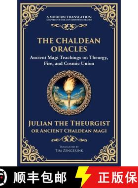 【3-4周达】The Chaldean Oracles: Mystical Wisdom of the Cosmos and Divine Realms [9781804213575]