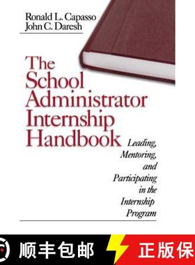 【3-4周达】The School Administrator Internship Handbook: Leading, Mentoring, and Participating in the... [9780761976561]
