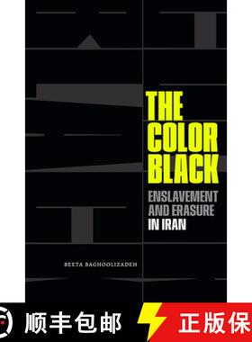 【3-4周达】The Color Black – Enslavement and Erasure in Iran [9781478030249]