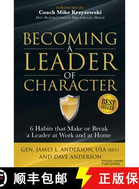 【3-4周达】Becoming a Leader of Character : 6 Habits That Make or Break a Leader at Work and at Home [9781630479374]