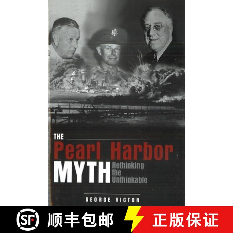 【3-4周达】The Pearl Harbor Myth: Rethinking the Unthinkable [9781597971614]