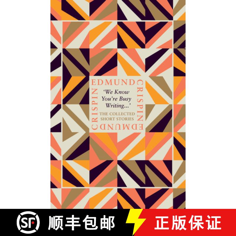 【3-4周达】'We Know You'Re Busy Writing...': The Collected Short Stories Of Edmund Crispin [9780008530662]