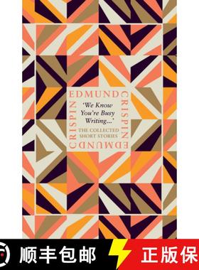 【3-4周达】'We Know You'Re Busy Writing...': The Collected Short Stories Of Edmund Crispin [9780008530662]