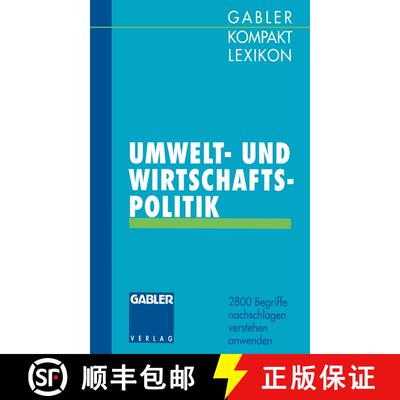 【3-4周达】Gabler Kompakt Lexikon Umwelt- Undwirtschaftspolitik: 2800 Begriffe Nachschlagen -- Verste... [9783409199810]