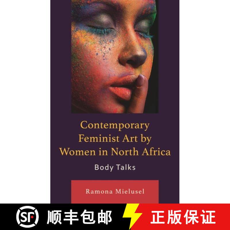 【3-4周达】精装 Contemporary Feminist Art by Women in North Africa : Body Talks [9781666949940]