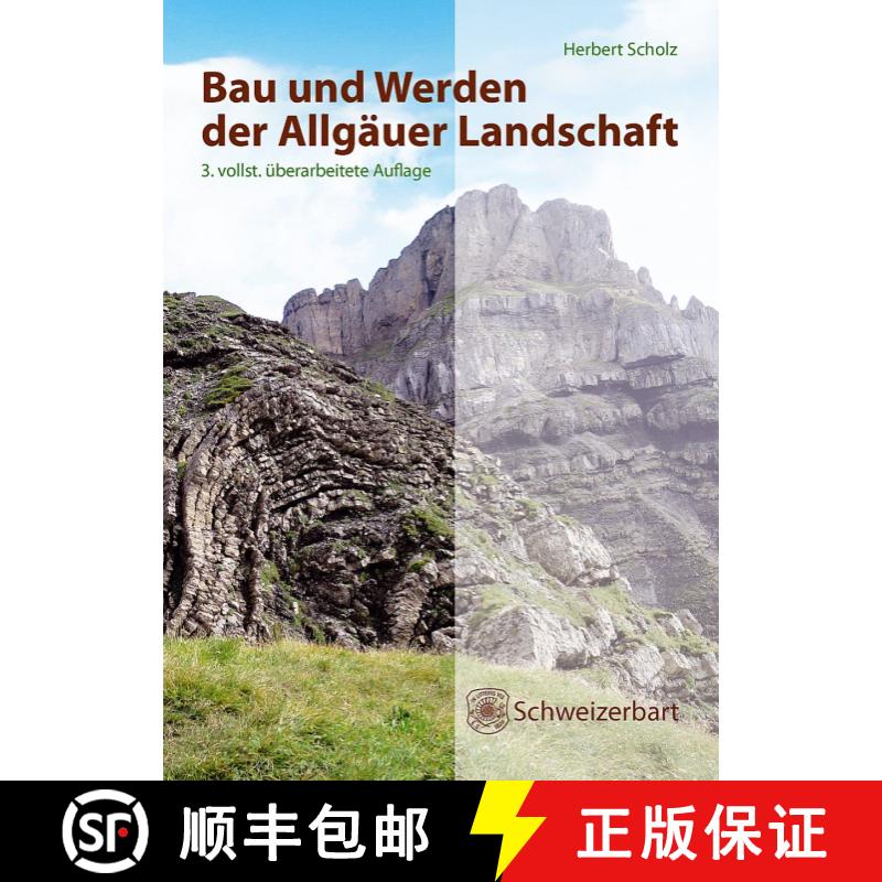 预订 Bau und Werden der Allgäuer Landschaft: Alpen und Schwäbischen Alpenvorlandes – Zwischen Amme... [9783510653331]