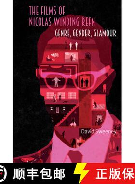【3-4周达】The Films of Nicolas Winding Refn: Genre, Gender, Glamour [9781802074581]