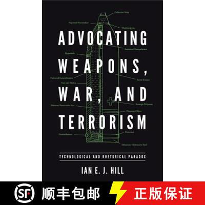 【3-4周达】Advocating Weapons, War, and Terrorism : Technological and Rhetorical Paradox [9780271081236]