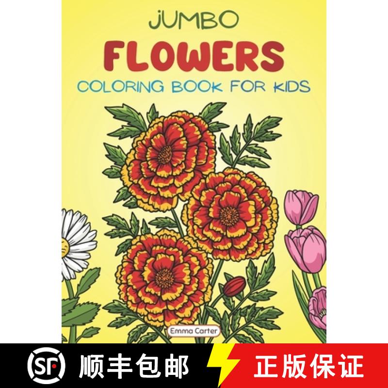 【2-3周达】Jumbo Flowers Coloring Book for Kids: A Collection of Big, Fun and Easy Flowers for Childr... [9781960687265]