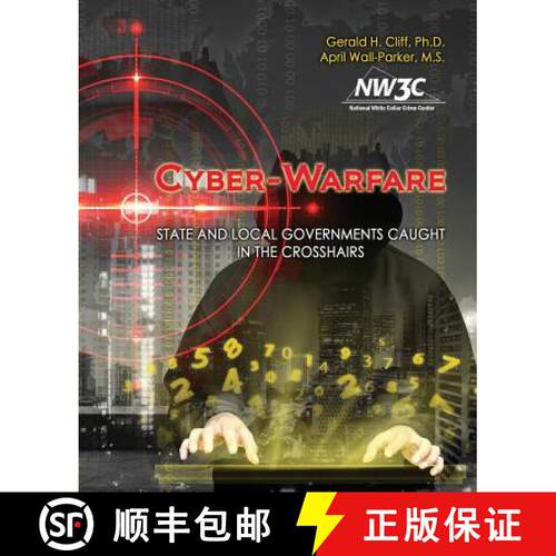 【3-4周达】Cyber-Warfare: State and Local Governments Caught in the Crosshairs: State and Local Gover... [9781524937287]