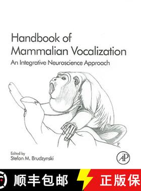 【3-4周达】Handbook of Mammalian Vocalization: An Integrative Neuroscience Approach Volume 19 [9780123745934]