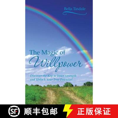 【3-4周达】The Magic of Willpower: Discover the Key to Inner Strength and Unlock Your True Potential [9781452509846]