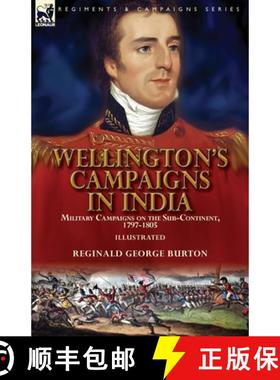【3-4周达】Wellington's Campaigns in India: Military Campaigns on the Sub-Continent, 1797-1805 [9781782829713]