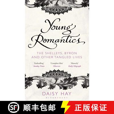 【3-4周达】Young Romantics: The Shelleys, Byron and Other Tangled Lives [9781408809723]