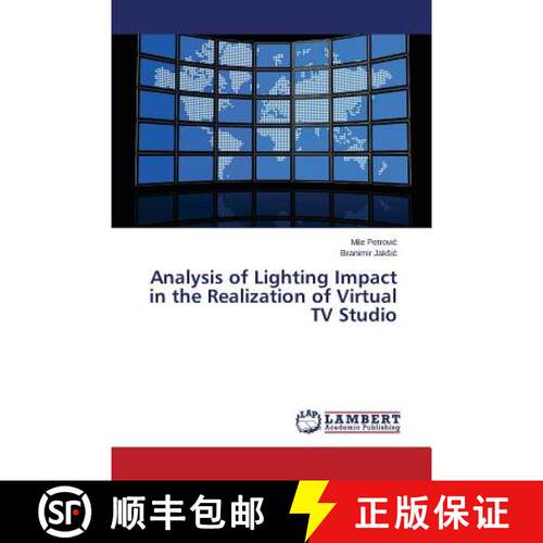 【3-4周达】Analysis of Lighting Impact in the Realization of Virtual TV Studio [9783659707759]