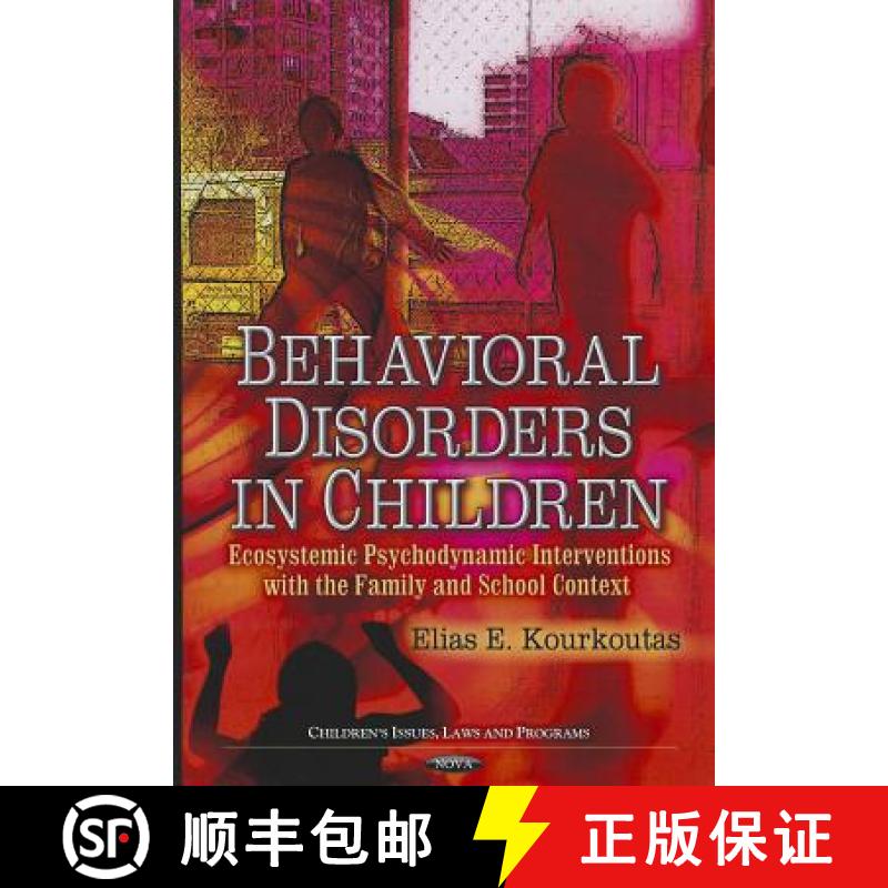 【3-4周达】Behavioral Disorders in Children: Ecosystemic Psychodynamic Interventions Within the Famil... [9781614707189]