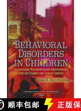 【3-4周达】Behavioral Disorders in Children: Ecosystemic Psychodynamic Interventions Within the Famil... [9781614707189]