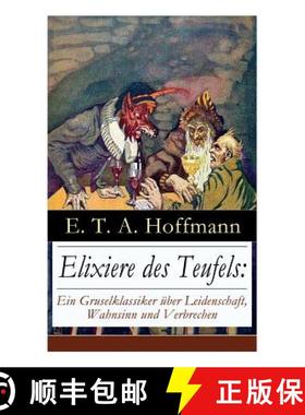 【3-4周达】Elixiere des Teufels: Ein Gruselklassiker über Leidenschaft, Wahnsinn und Verbrechen: Der... [9788026862550]