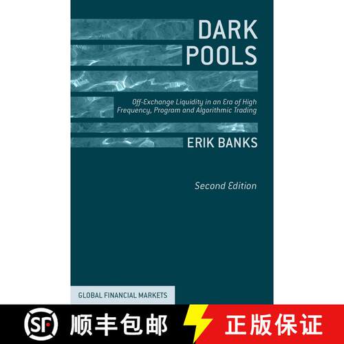 【3-4周达】精装 Dark Pools: Off-Exchange Liquidity in an Era of High Frequency, Program, and Algorith... [9781137449535]