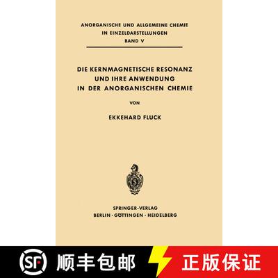 【3-4周达】Die Kernmagnetische Resonanz und Ihre Anwendung in der Anorganischen Chemie [9783642862892]