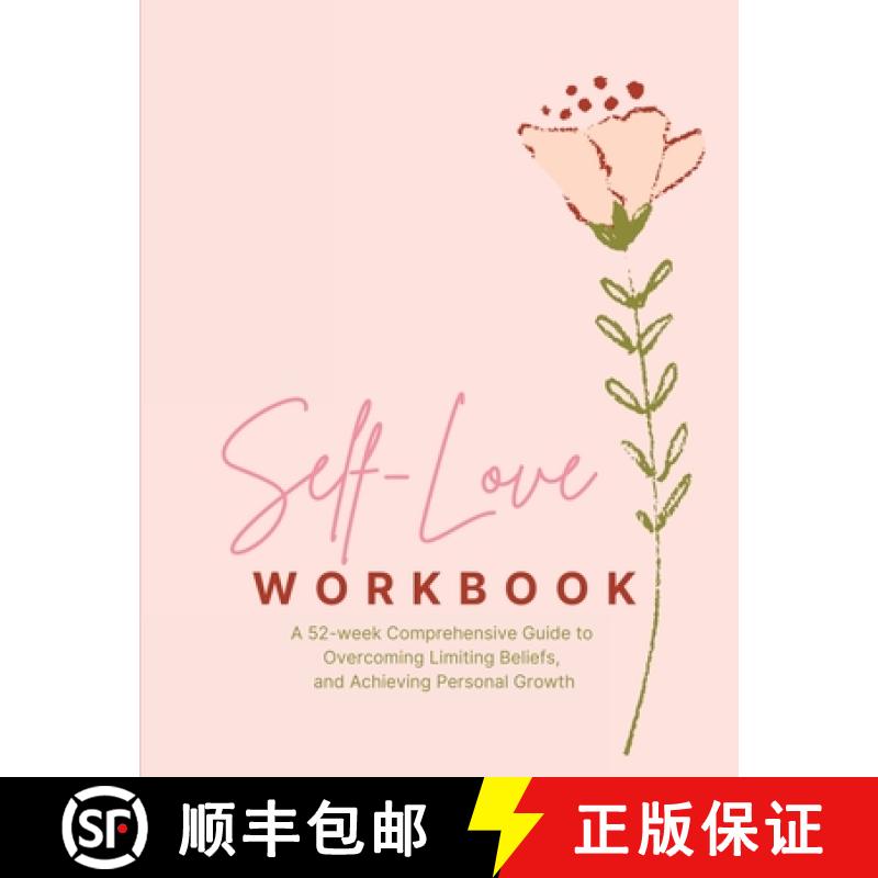 【2-3周达】Self-Love Workbook - Transform Your Relationship with Yourself: A 52 week Comprehensive Gu... [9785816350907]