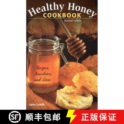 【3-4周达】Healthy Honey Cookbook: Recipes, Anecdotes, and Lore, Second Edition (2nd Edition) [9780811711951]