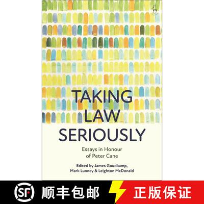 【3-4周达】Taking Law Seriously: Essays in Honour of Peter Cane [9781509940721]