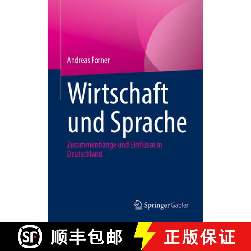 【3-4周达】Wirtschaft und Sprache : Zusammenhänge und Einflüsse in Deutschland [9783658387334]