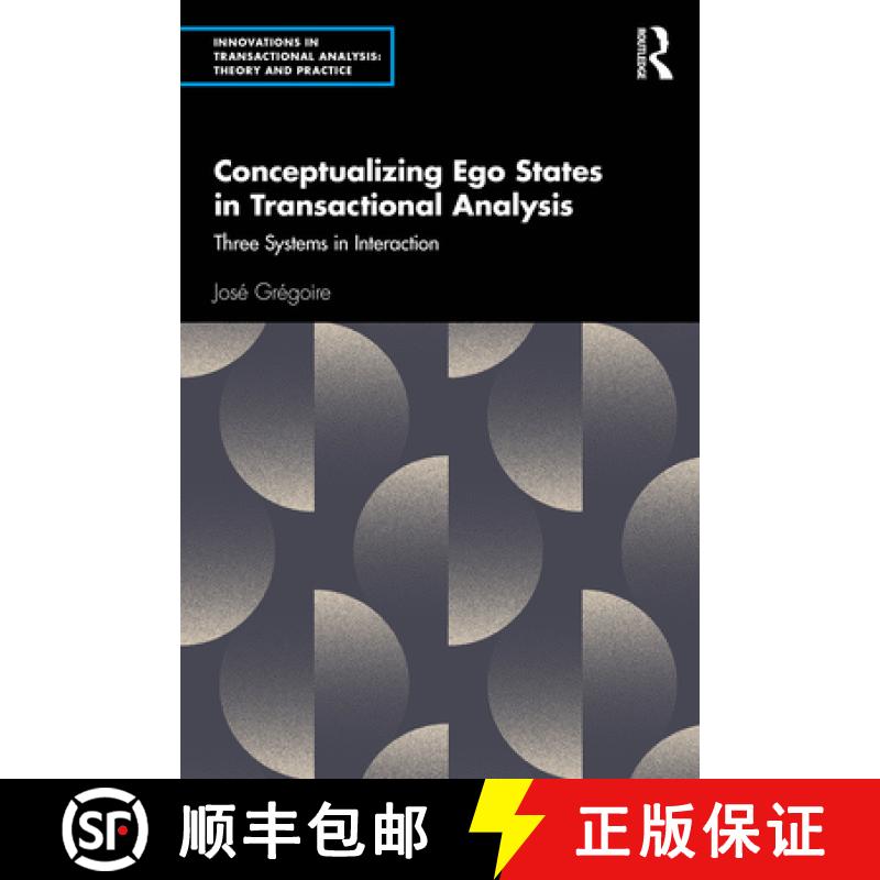 【4周达】Conceptualizing Ego States in Transactional Analysis: Three Systems in Interaction [9781032657677]