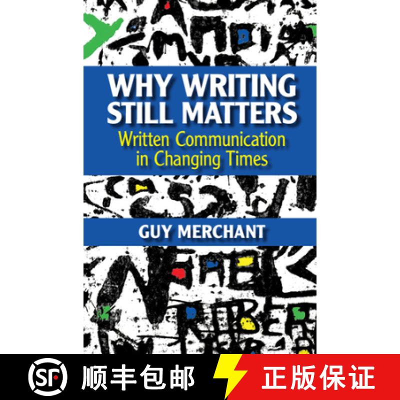 【3-4周达】Why Writing Still Matters: Written Communication in Changing Times [9781009268646]