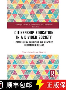 【3-4周达】Citizenship Education in a Divided Society: Lessons from Curricula and Practice in Norther... [9781032269115]