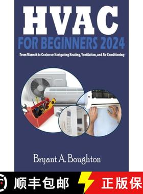 【3-4周达】HVAC  FOR BEGINNERS 2024: From Warmth to Coolness: Navigating Heating, Ventilation, and Ai... [9781961808126]