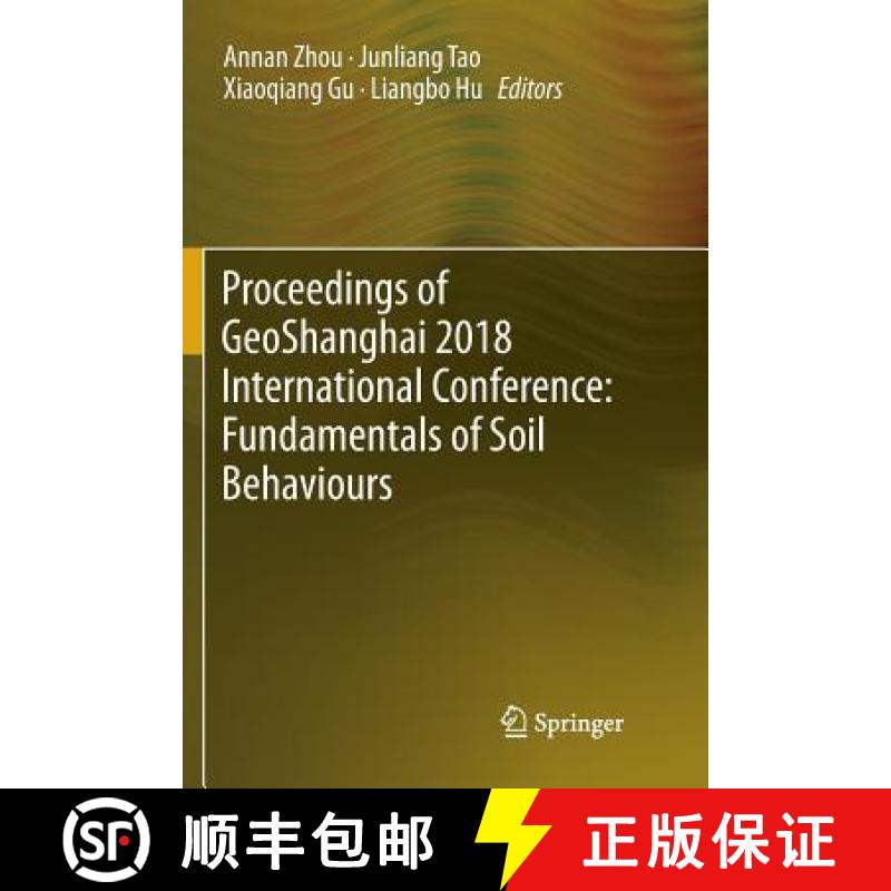 【3-4周达】Proceedings of GeoShanghai 2018 International Conference: Fundamentals of Soil Behaviours:... [9789811343346]