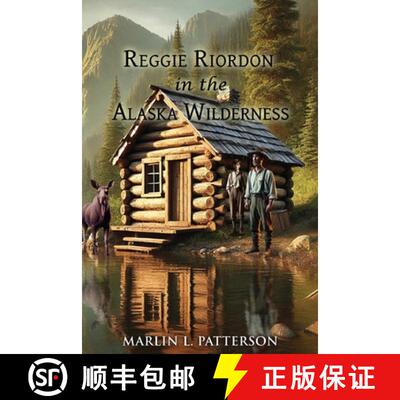 【3-4周达】Reggie and Annie Solitude in the Alaska Wilderness [9781969726538]