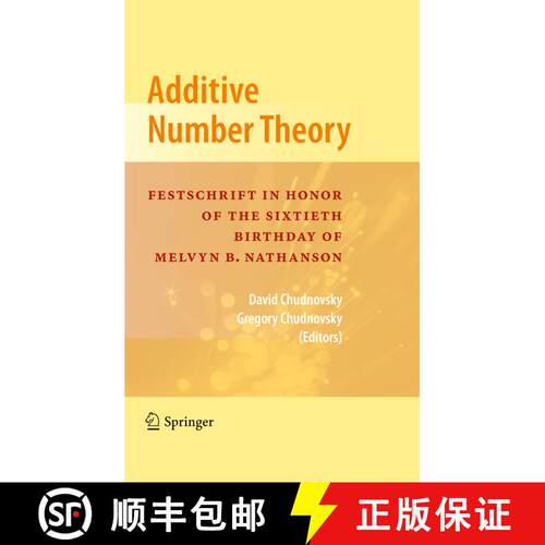 【3-4周达】精装 Additive Number Theory: Festschrift In Honor of the Sixtieth Birthday of Melvyn B. Na... [9780387370293]