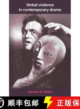 【3-4周达】Verbal Violence in Contemporary Drama: From Handke to Shepard [9780521032711]
