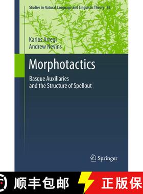 【3-4周达】Morphotactics : Basque Auxiliaries and the Structure of Spellout [9789400738881]