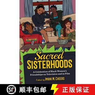 Black Sacred Women Film and 9780814216002 Celebration Television Sisterhoods 预订 Friendships