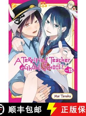 预订 A Terrified Teacher at Ghoul School!, Vol. 15 [9781975391249]