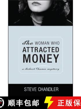 预订 The Woman Who Attracted Money: A Robert Chance Mystery [9781934759400]