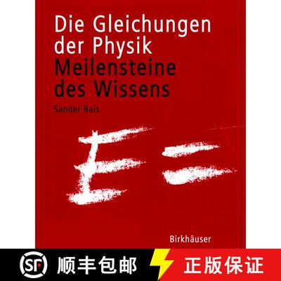 【3-4周达】Die Gleichungen der Physik: Meilensteine des Wissens [9783764372354]