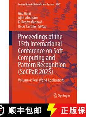 【3-4周达】Proceedings of the 15th International Conference on Soft Computing and Pattern Recognition... [9783031810855]