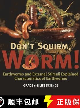 【3-4周达】Don't Squirm Worm! Earthworms and External Stimuli Explained | Characteristics of Earthwor... [9781541998742]