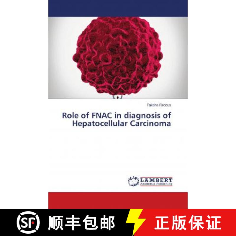 预订 Role of FNAC in diagnosis of Hepatocellular Carcinoma [9786202009614]