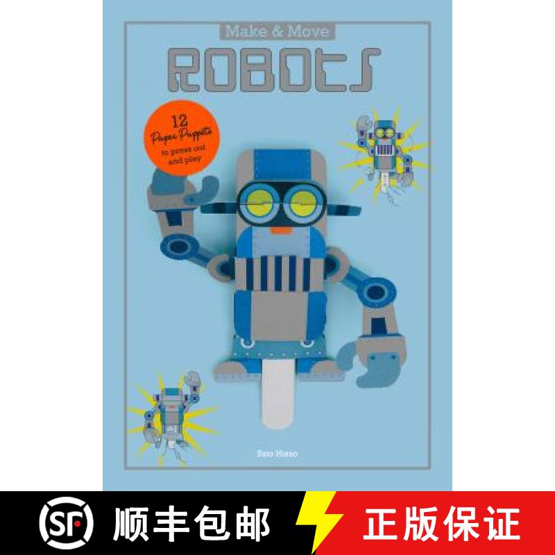 【3-4周达】制作和活动：机器人 Make and Move: Robots: 12 Paper Puppets to Press Out and Play [9781780677392]